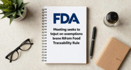 FDA Meeting Seeks To Gather Input On Exemptions From Food Traceability Rule